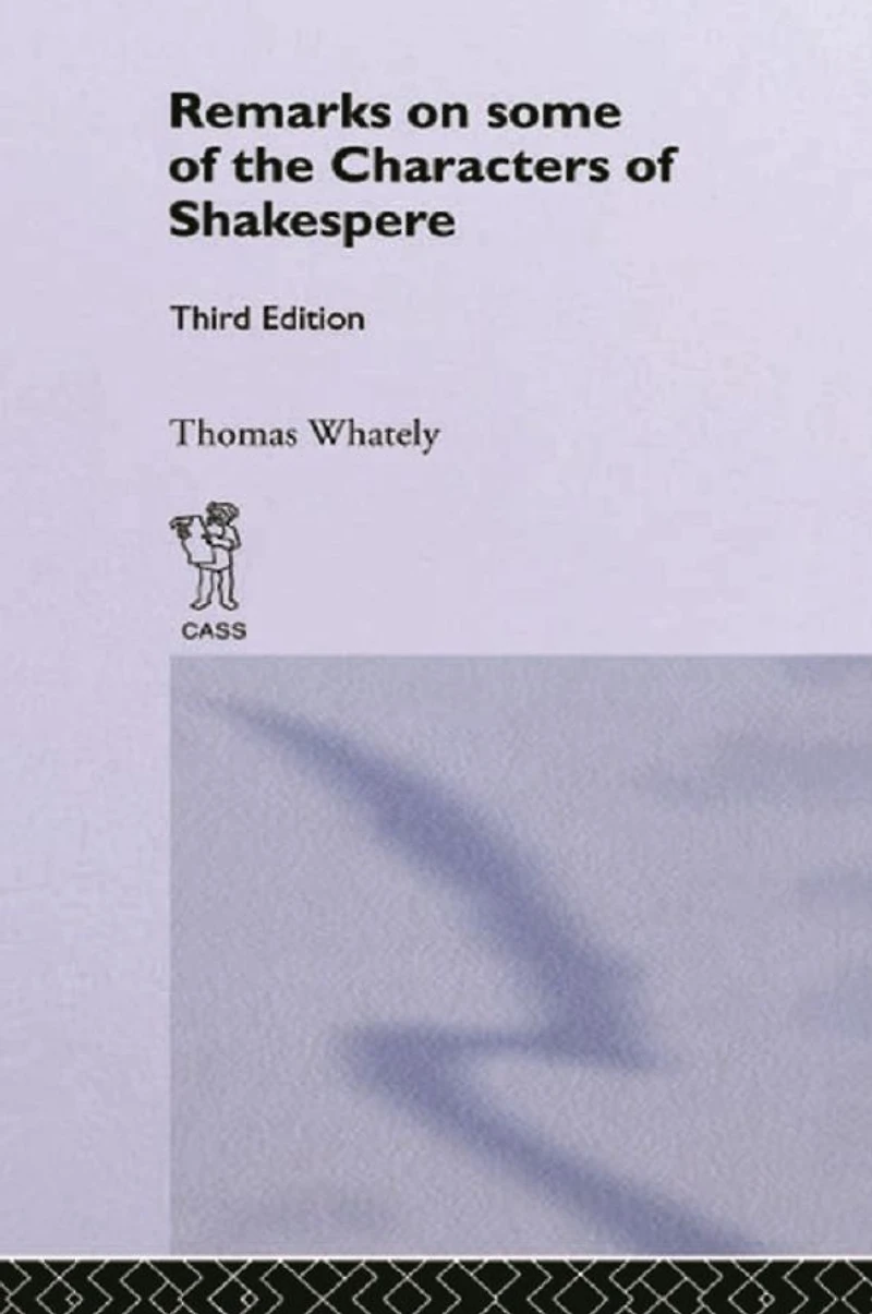Remarks on Some of the Characters Shakespeare: Volume 17