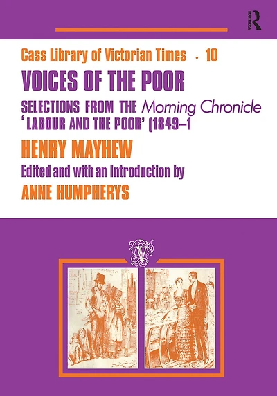 Voices of the Poor: Selections from "Morning Chronicle" "Labour and Poor"