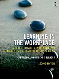 Learning the Workplace: A Toolkit for Facilitating and Assessment Health Social Care Settings