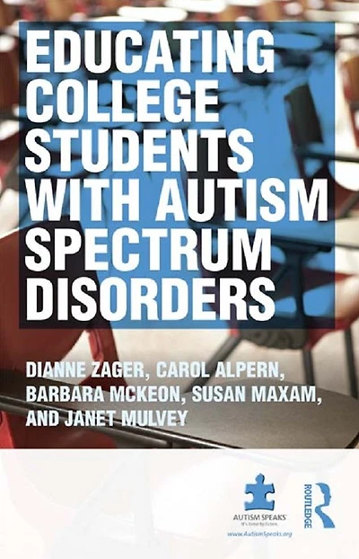 Educating College Students with Autism Spectrum Disorders
