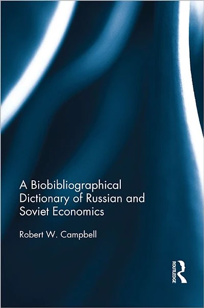The Bibliographical Dictionary of Russian and Soviet Economists