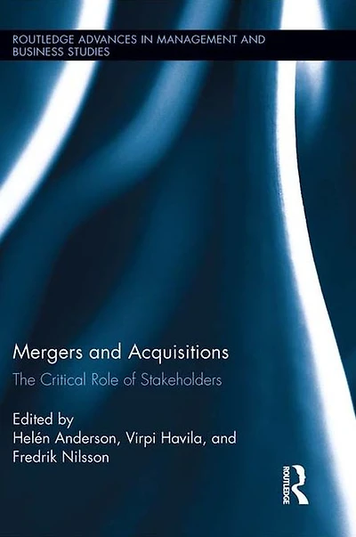 Mergers and Acquisitions: The Critical Role of Stakeholders