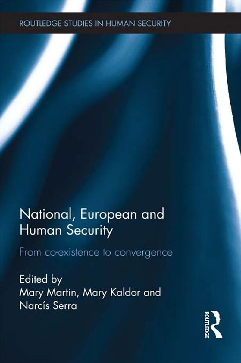 National, European and Human Security: From Co-Existence to Convergence