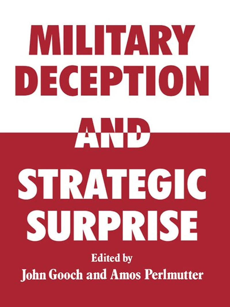 Military Deception and Strategic Surprise!