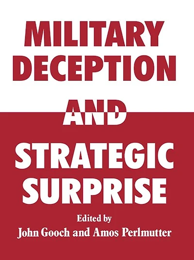 Military Deception and Strategic Surprise!