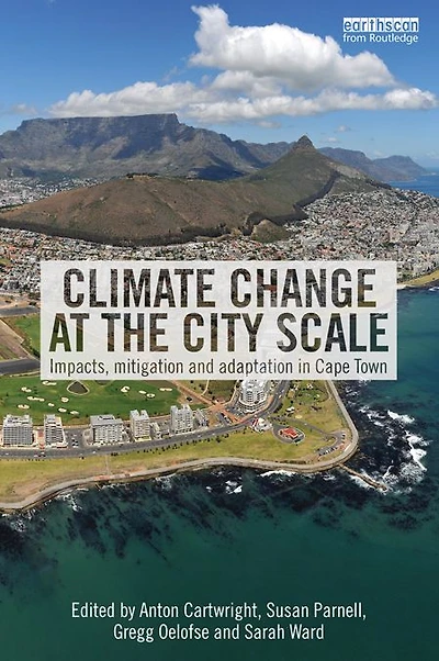 Climate Change at the City Scale: Impacts, Mitigation and Adaptation Cape Town