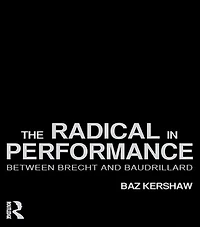 The Radical Performance: Between Brecht and Baudrillard
