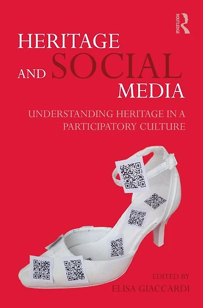 heritage and Social Media: Understanding a participatory culture