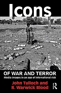 Icons of War and Terror: Media Images an Age International Risk