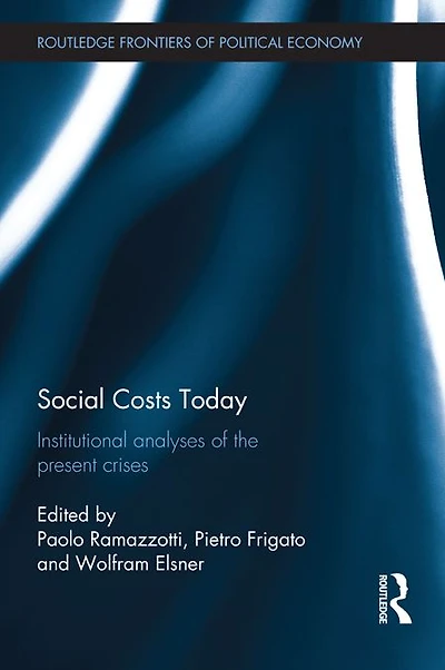Social Costs Today: Institutional Analyses of the Present Crises