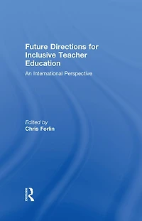 Future Directions for Inclusive Teacher Education: An International Perspective