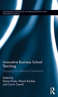 Innovative Business School Teaching: Engaging the Millennial Generation