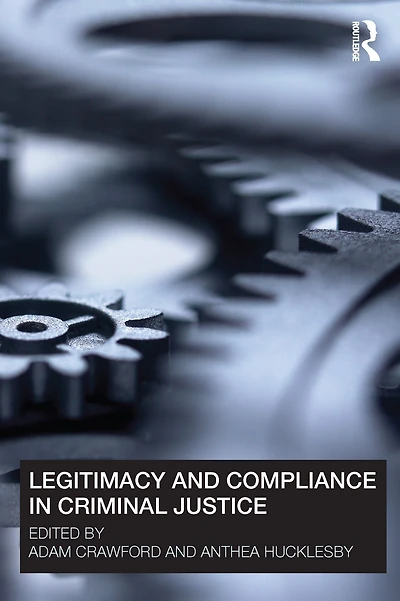 Legitimacy and Compliance Criminal Justice