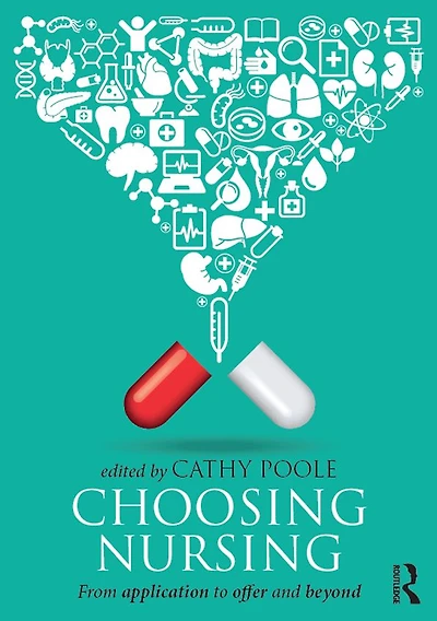 Choosing Nursing: From application to offer and beyond