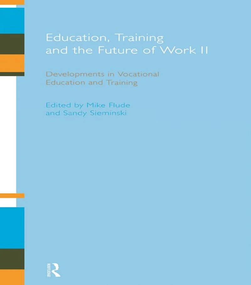 Education, Training and the Future of Work II: Developments Vocational Education