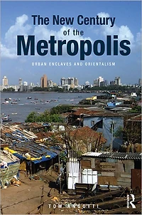 the New Century of Metropolis: Urban Enclaves and Orientalism