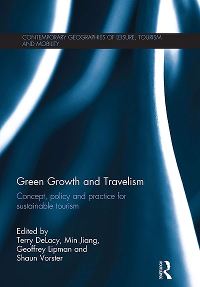 Green Growth and Travelism: Concept, Policy Practice for Sustainable Tourism