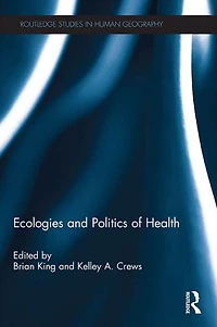 Ecologies and Politics of Health