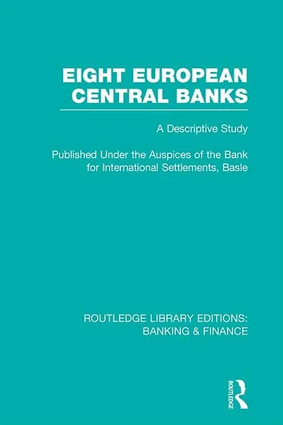 Eight European Central Banks (RLE Banking & Finance): Organization and Activities