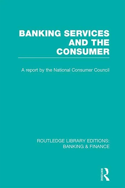 Banking Services and the Consumer (RLE: & Finance)