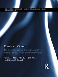 Green vs. Green: The Political, Legal, and Administrative Pitfalls Facing Energy Production