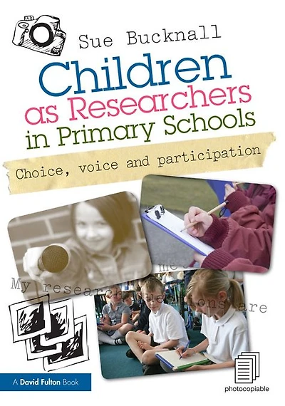Children as Researchers Primary Schools: Choice, Voice and Participation