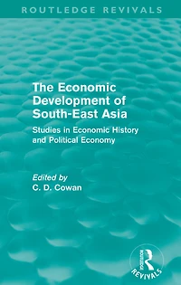 The Economic Development of South-East Asia (Routledge Revivals): Studies History and Political Economy