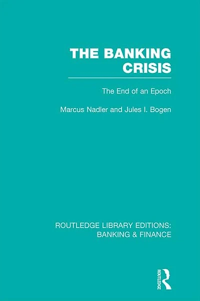 The Banking Crisis (RLE & Finance): End of an Epoch