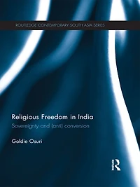 Religious Freedom India: Sovereignty and (Anti) Conversion