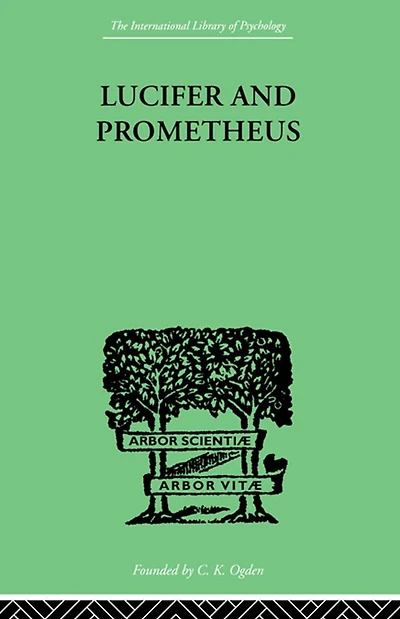 Lucifer and Prometheus: A STUDY OF MILTON'S SATAN