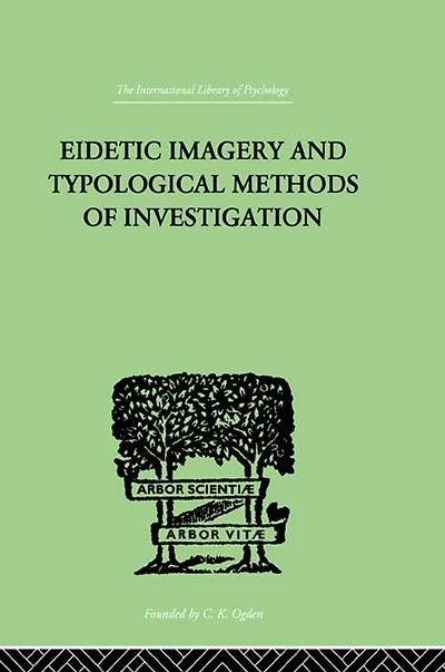 Eidetic Imagery and Typological Methods of Investigation: Their Importance for the Psychology Childhood, Theory Education General