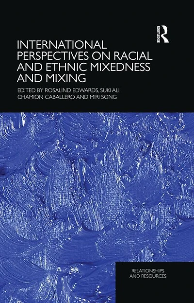 International Perspectives on Racial and Ethnic Mixedness Mixing