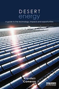 Desert Energy: A Guide to the Technology, Impacts and Opportunities