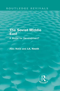 The Soviet Middle East (Routledge Revivals): A Model for Development?