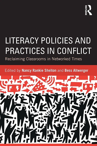Literacy Policies and Practices Conflict: Reclaiming Classrooms Networked Times