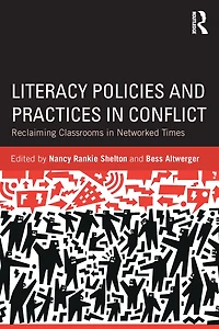 Literacy Policies and Practices Conflict: Reclaiming Classrooms Networked Times