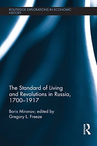 The Standard of Living and Revolutions Imperial Russia, 1700-1917