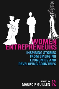 Women Entrepreneurs: Inspiring Stories from Emerging Economies and Developing Countries