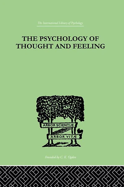 The Psychology of Thought And Feeling: A Conservative Interpretation Results Modern