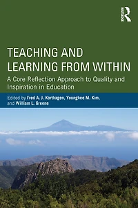 Teaching and Learning from Within: A Core Reflection Approach to Quality Inspiration Education