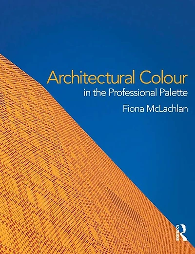 Architectural Colour the Professional Palette