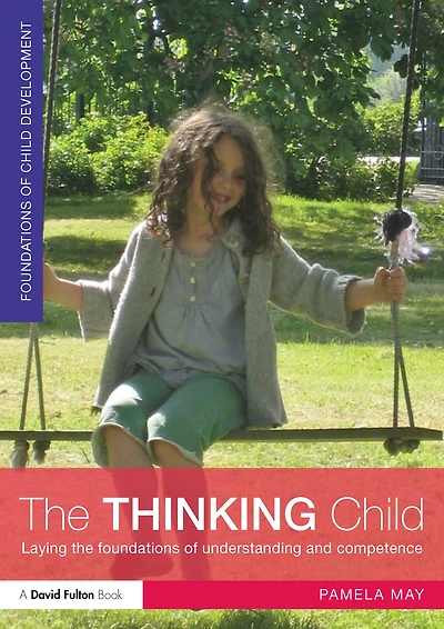 the Thinking Child: Laying foundations of understanding and competence