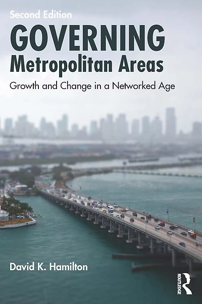 Governing Metropolitan Areas: Growth and Change a Networked Age