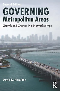 Governing Metropolitan Areas: Growth and Change a Networked Age