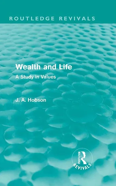 Wealth and Life (Routledge Revivals): A Study Values