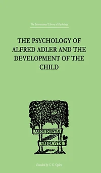 the Psychology of Alfred Adler: and Development Child