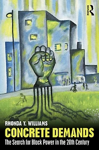 Concrete Demands: the Search for Black Power 20th Century