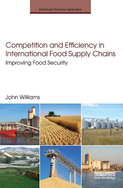 Competition and Efficiency International Food Supply Chains: Improving Security