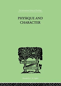 Physique and Character: An investigation of the nature constitution Theory