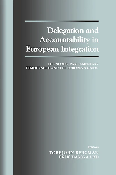 Delegation and Accountability European Integration: the Nordic Parliamentary Democracies Union